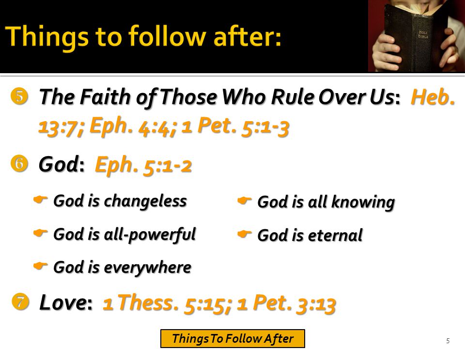  The Faith of Those Who Rule Over Us: Heb. 13:7; Eph.
