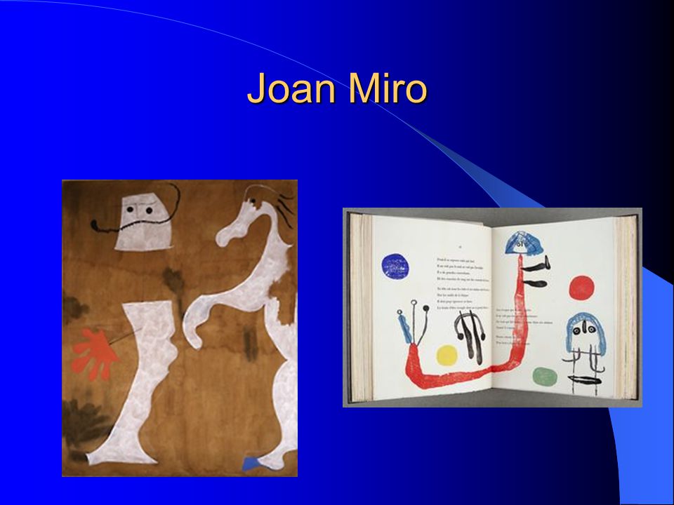 Joan Miro Created unique biomorphic designs like the sun, moon and animals.