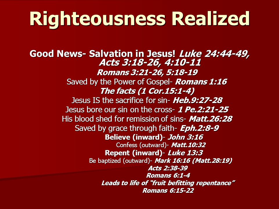 Righteousness Realized Good News- Salvation in Jesus.