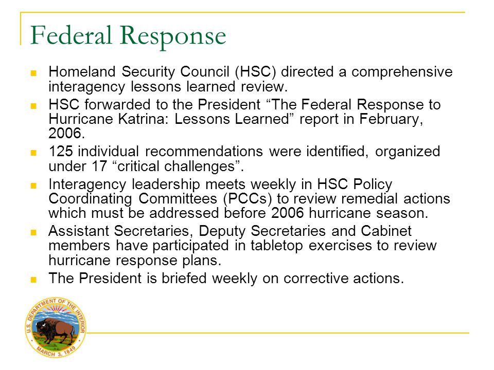 Federal Response Homeland Security Council (HSC) directed a comprehensive interagency lessons learned review.