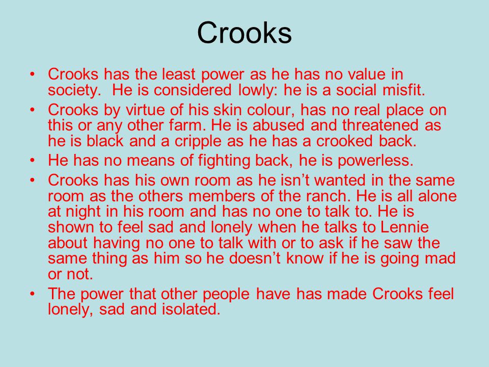 Crooks Crooks has the least power as he has no value in society.
