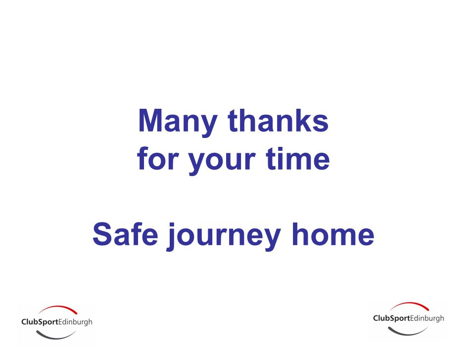 Many thanks for your time Safe journey home