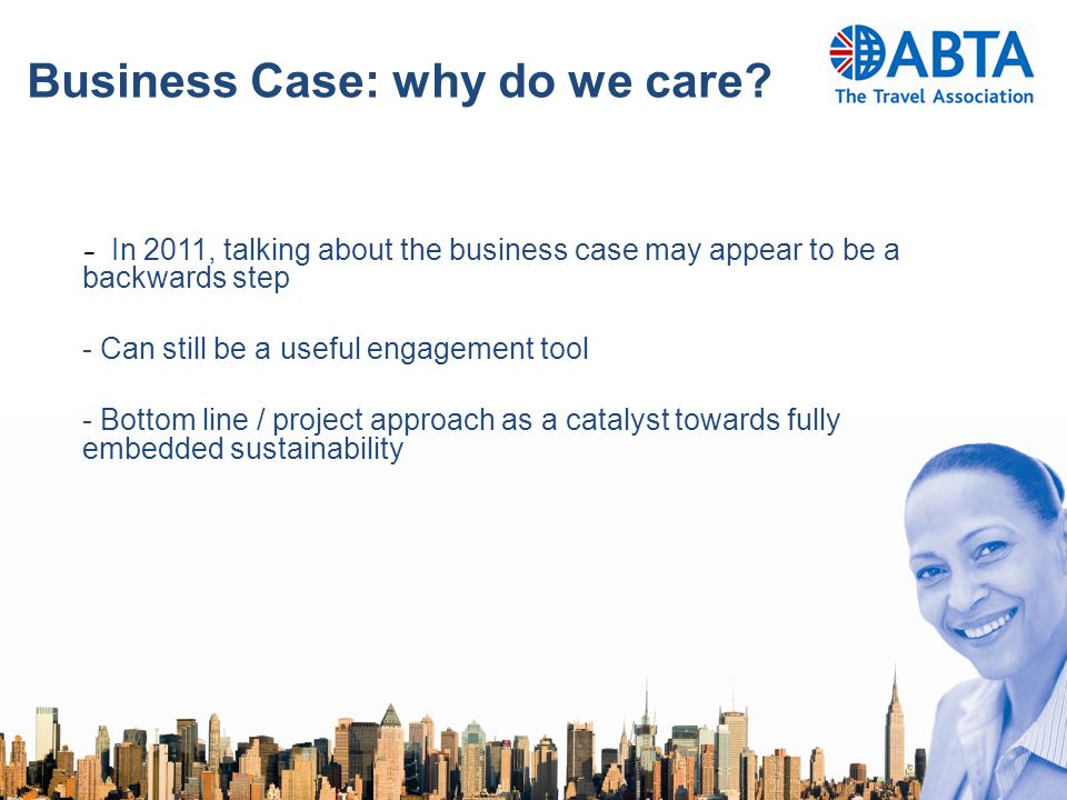 Business Case: why do we care.