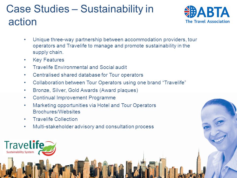 Unique three-way partnership between accommodation providers, tour operators and Travelife to manage and promote sustainability in the supply chain.