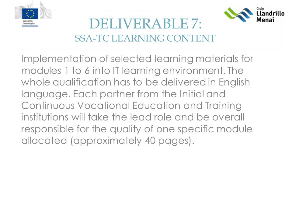 DELIVERABLE 7: SSA-TC LEARNING CONTENT Implementation of selected learning materials for modules 1 to 6 into IT learning environment.