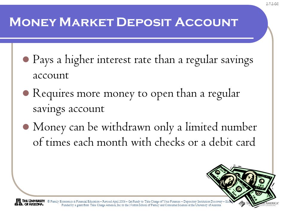 2.7.2.G1 © Family Economics & Financial Education – Revised April 2006 – Get Ready to Take Charge of Your Finances – Depository Institution Discovery – Slide 12 Funded by a grant from Take Charge America, Inc.