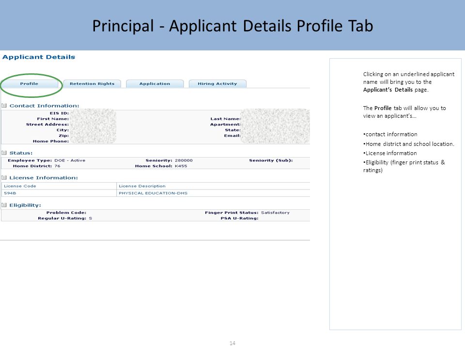 Principal - Applicant Details Profile Tab Clicking on an underlined applicant name will bring you to the Applicant’s Details page.