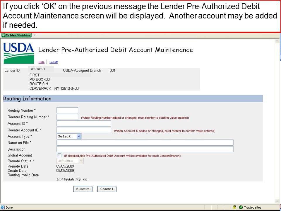 If you click ‘OK’ on the previous message the Lender Pre-Authorized Debit Account Maintenance screen will be displayed.