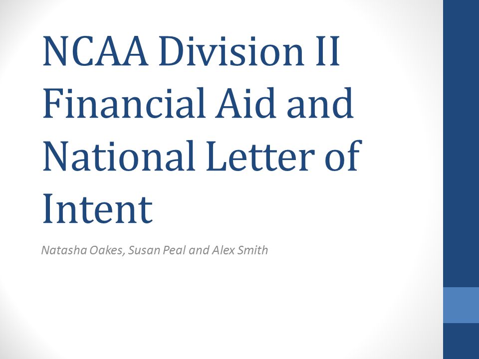 ncaa division ii financial aid and national letter of intent natasha national letter of intent