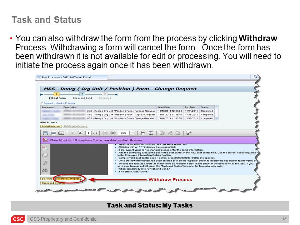 CSC Proprietary and Confidential 13 Task and Status You can also withdraw the form from the process by clicking Withdraw Process.