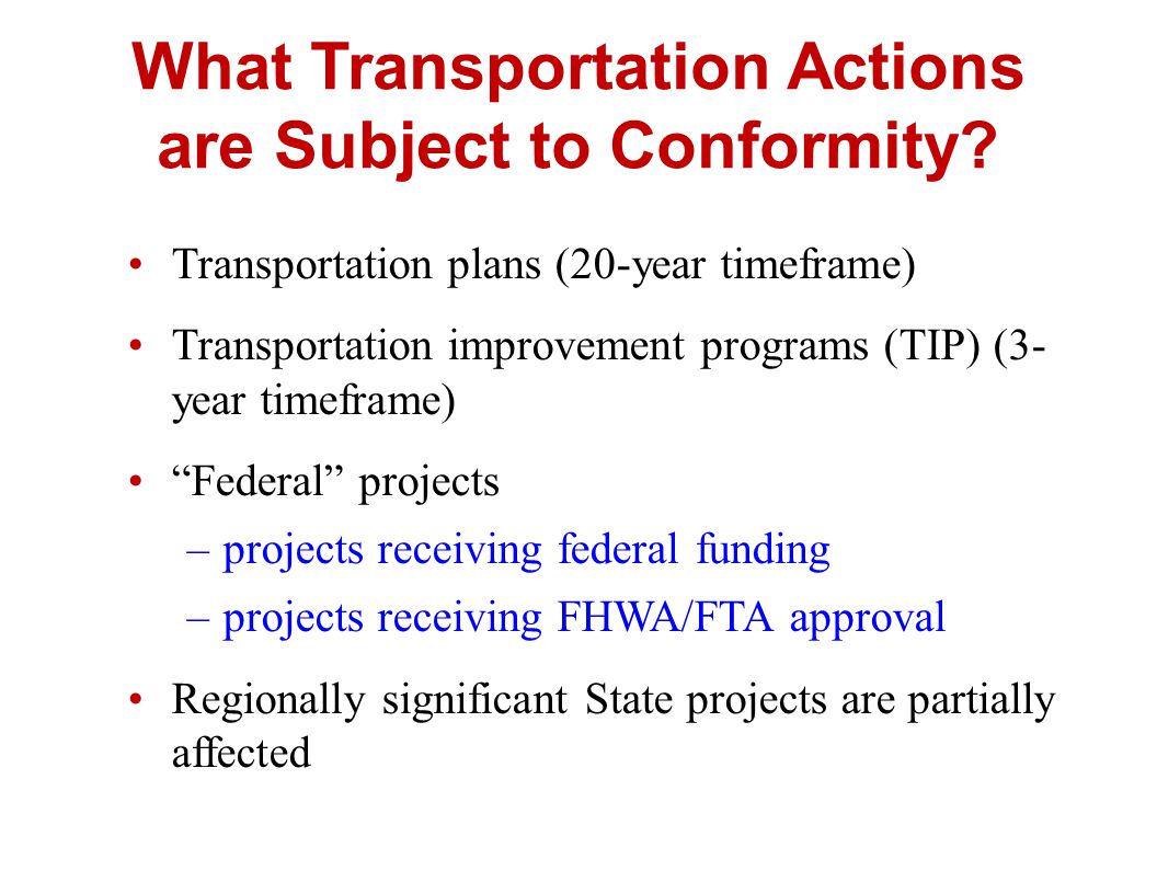 What Transportation Actions are Subject to Conformity.