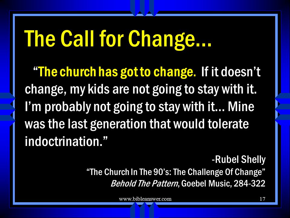 The Call for Change… The church has got to change.