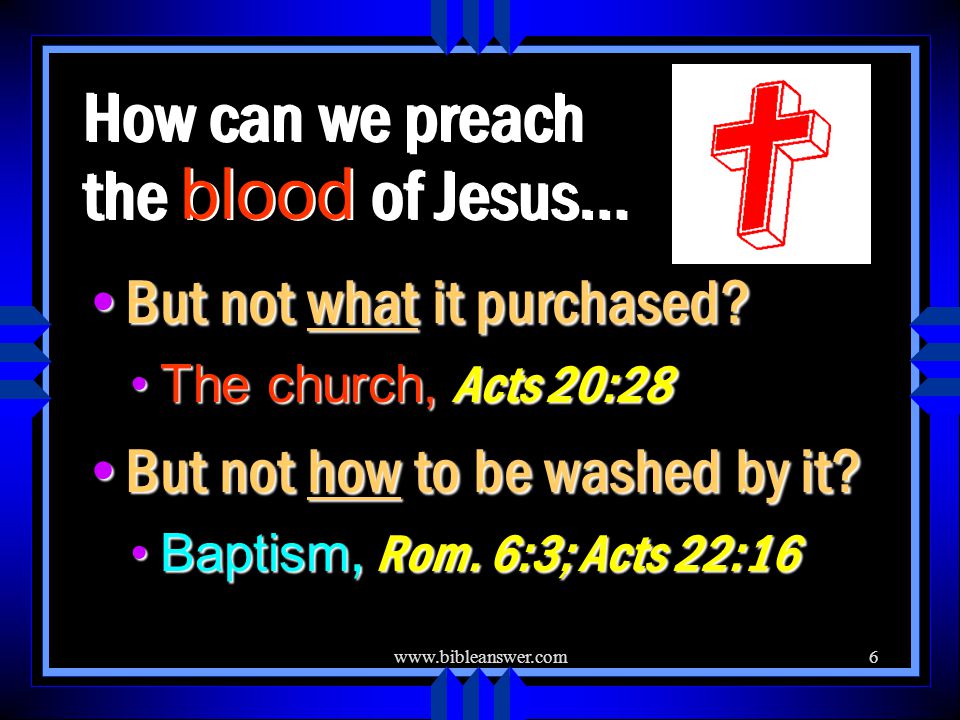 How can we preach the blood of Jesus… But not what it purchased.