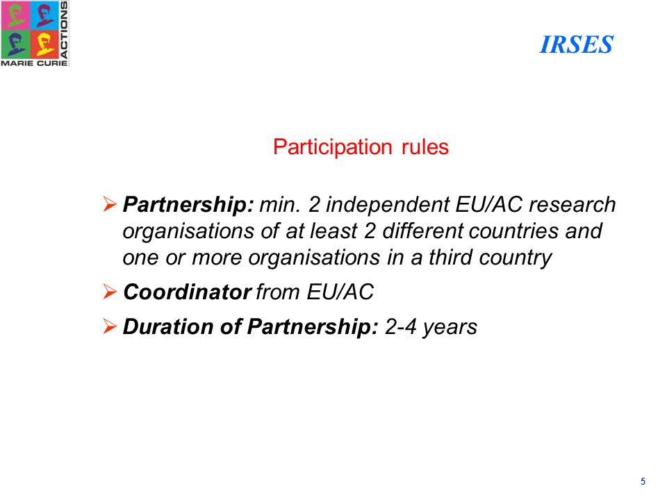 5 Participation rules  Partnership: min.
