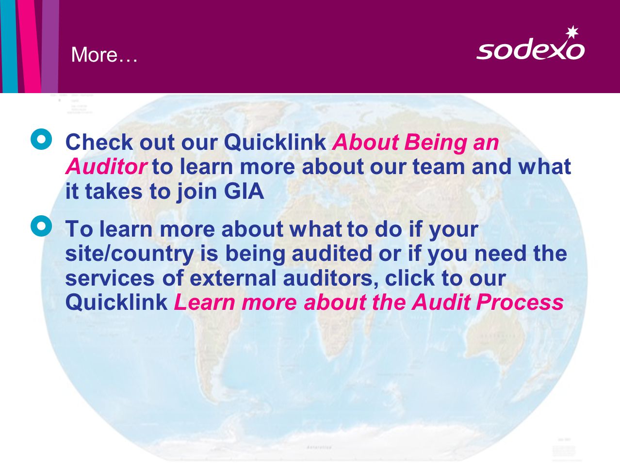 page 7 More…  Check out our Quicklink About Being an Auditor to learn more about our team and what it takes to join GIA  To learn more about what to do if your site/country is being audited or if you need the services of external auditors, click to our Quicklink Learn more about the Audit Process