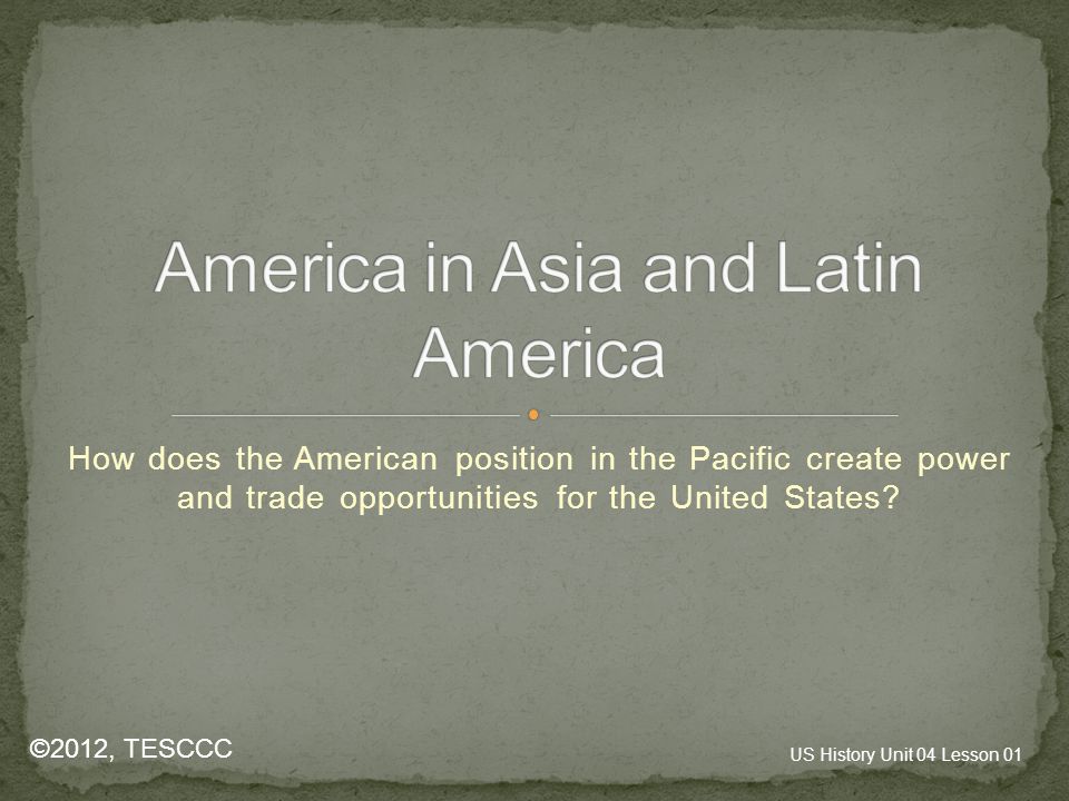 How does the American position in the Pacific create power and trade opportunities for the United States.