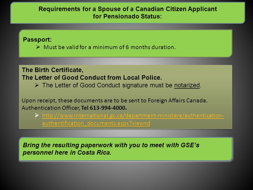 Requirements for a Spouse of a Canadian Citizen Applicant for Pensionado Status: The Birth Certificate, The Letter of Good Conduct from Local Police.