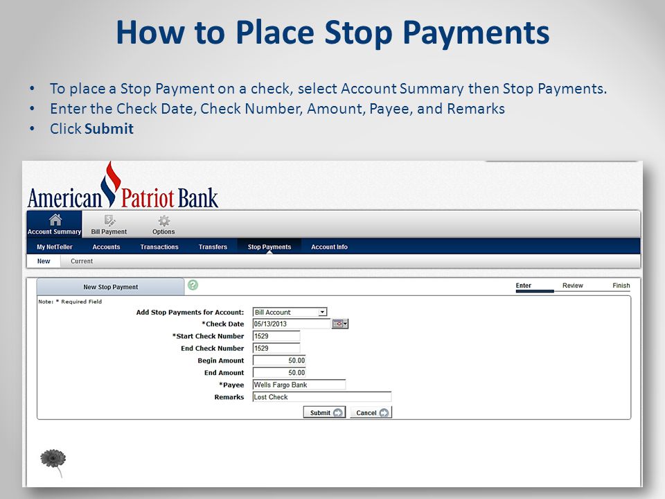 How to Place Stop Payments To place a Stop Payment on a check, select Account Summary then Stop Payments.