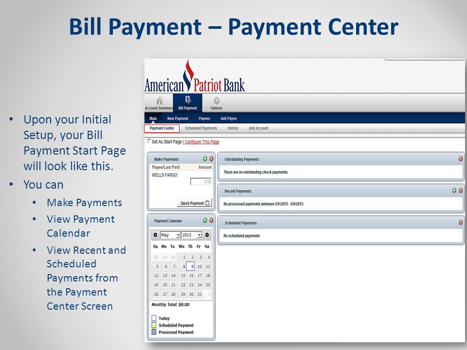 Bill Payment – Payment Center Upon your Initial Setup, your Bill Payment Start Page will look like this.