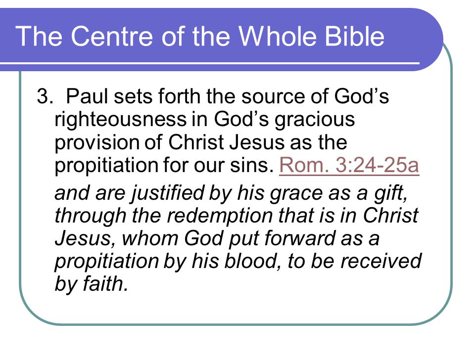 The Centre of the Whole Bible 3.