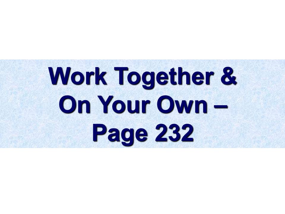 Work Together & On Your Own – Page 232