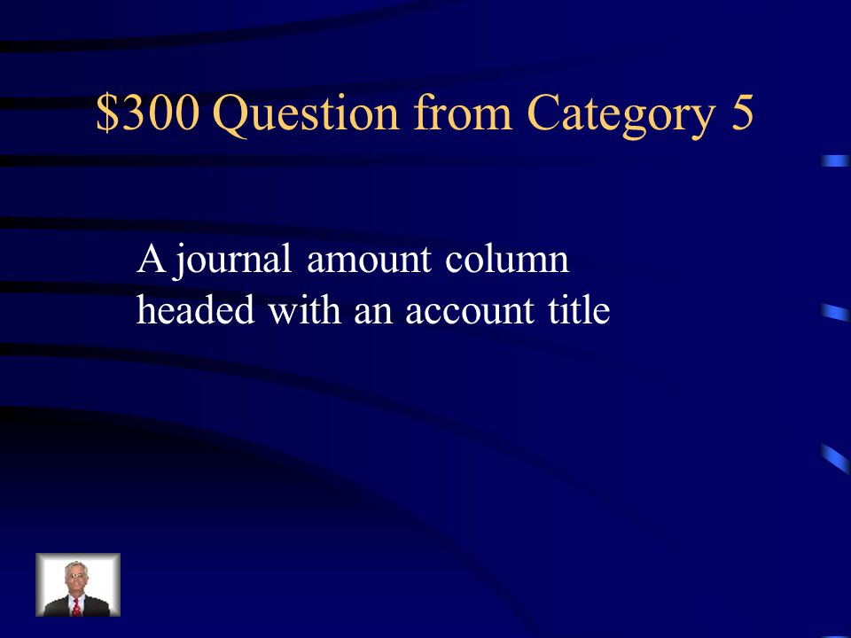 $200 Answer from Category 5 Cash Payments Journal
