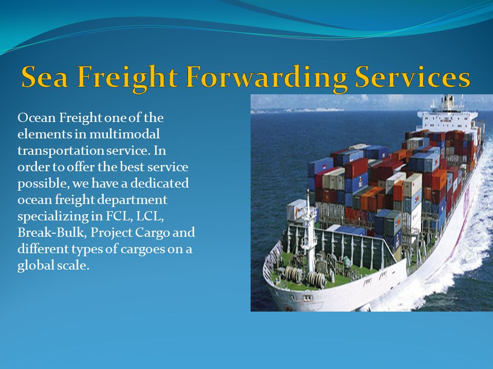 Ocean Freight one of the elements in multimodal transportation service.