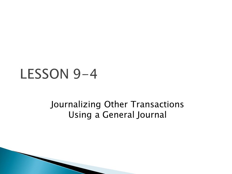 Journalizing Other Transactions Using a General Journal