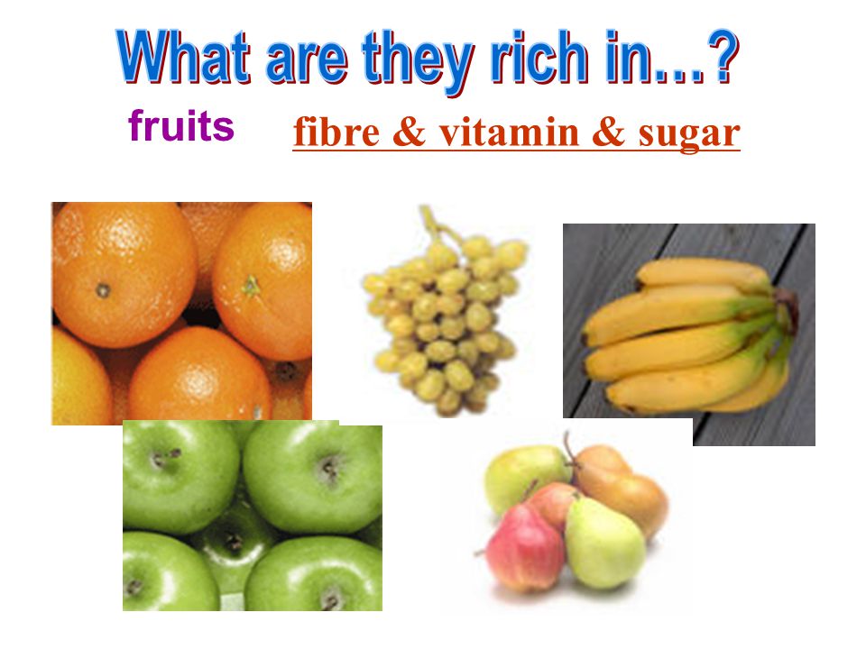 fruits fibre & vitamin & sugar