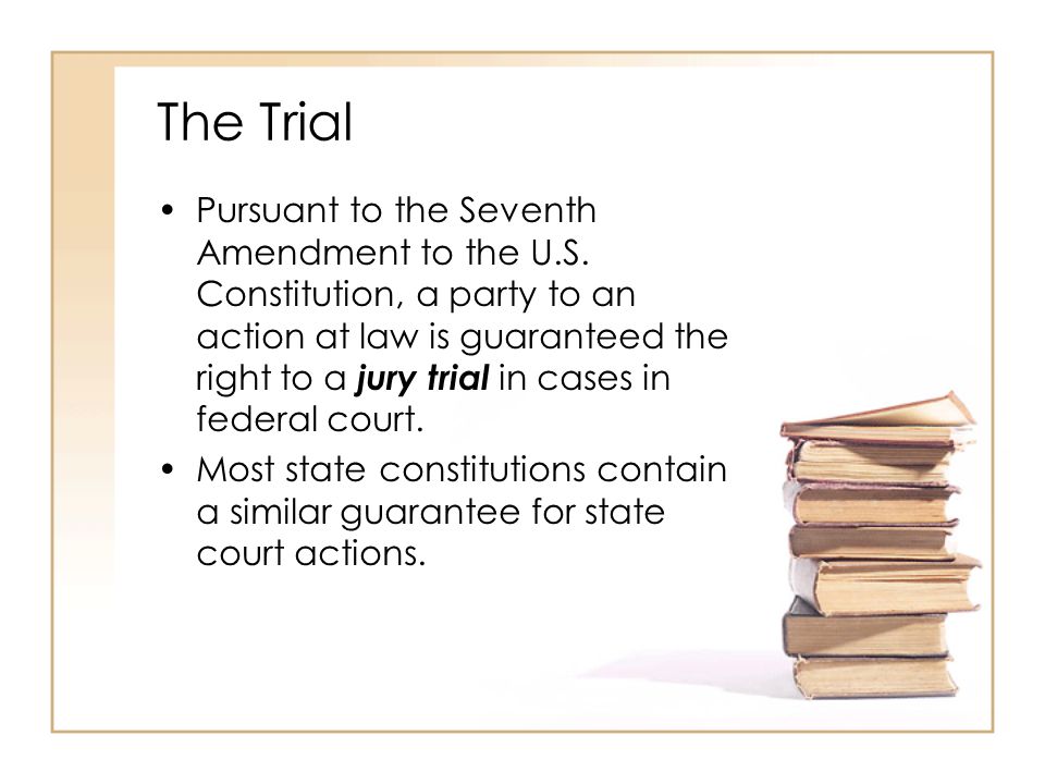 The Trial Pursuant to the Seventh Amendment to the U.S.