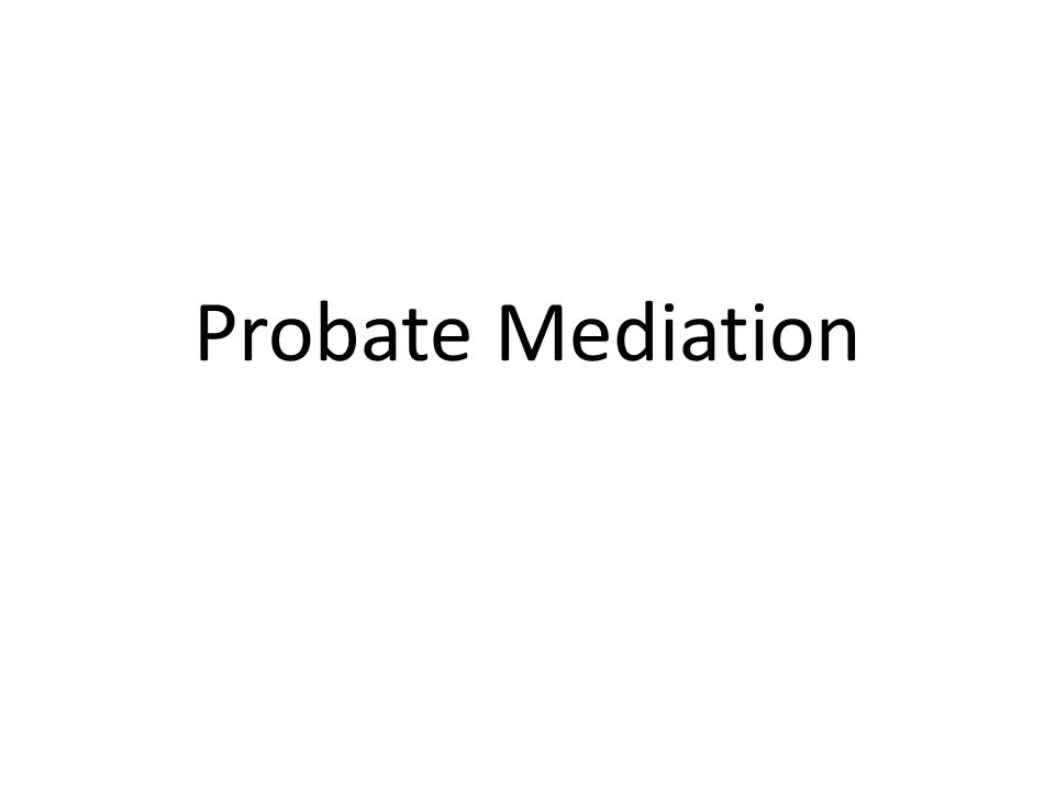 Probate Mediation