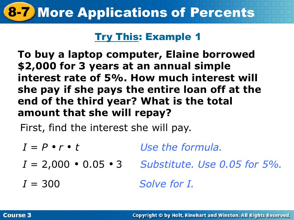 To buy a laptop computer, Elaine borrowed $2,000 for 3 years at an annual simple interest rate of 5%.