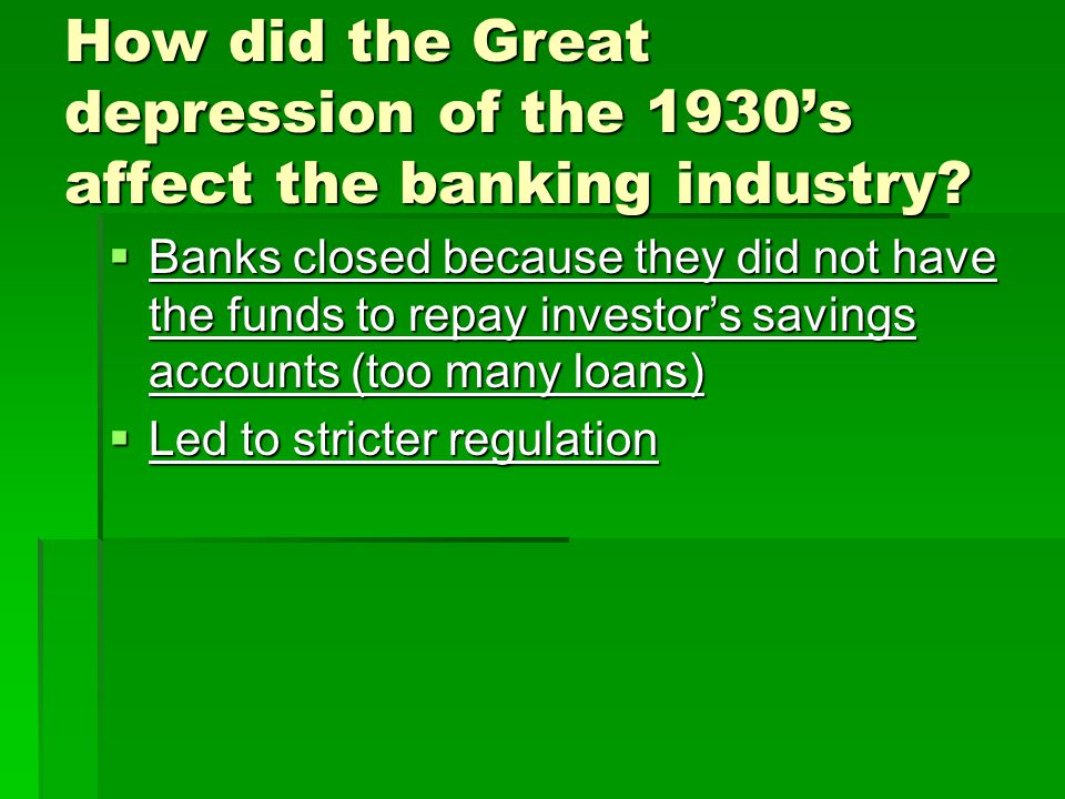 How did the Great depression of the 1930’s affect the banking industry.