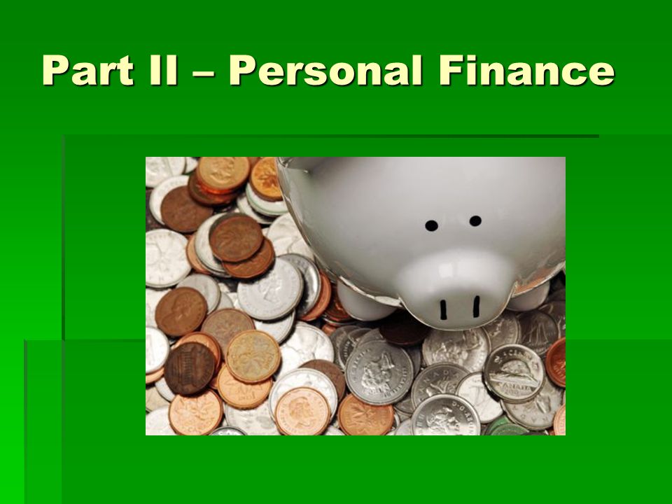 Part II – Personal Finance