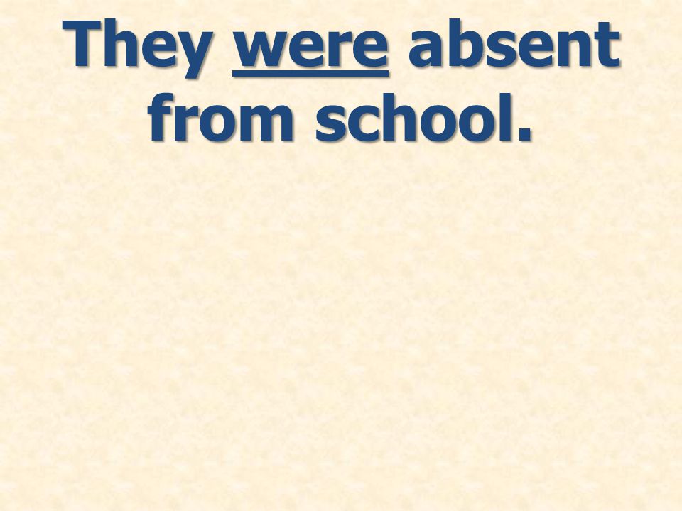They were absent from school.