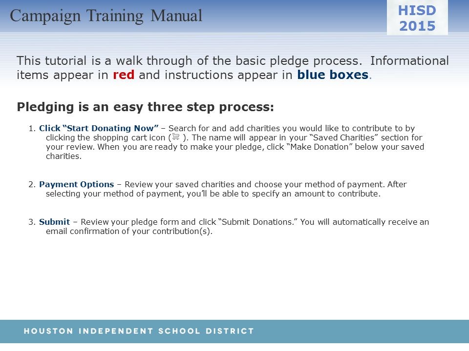 Campaign Training Manual This tutorial is a walk through of the basic pledge process.