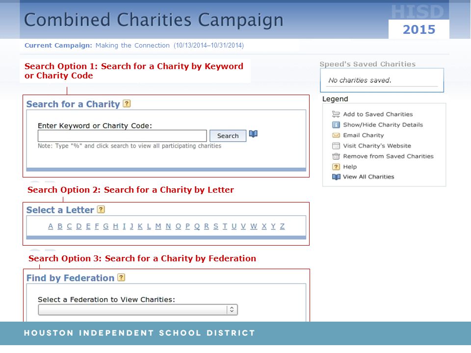 Search Option 1: Search for a Charity by Keyword or Charity Code Search Option 2: Search for a Charity by Letter Search Option 3: Search for a Charity by Federation Current Campaign: Making the Connection (10/13/2014–10/31/2014) 2015
