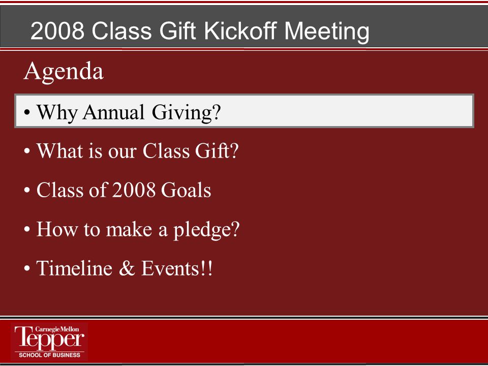 2008 Class Gift Kickoff Meeting Agenda Why Annual Giving.