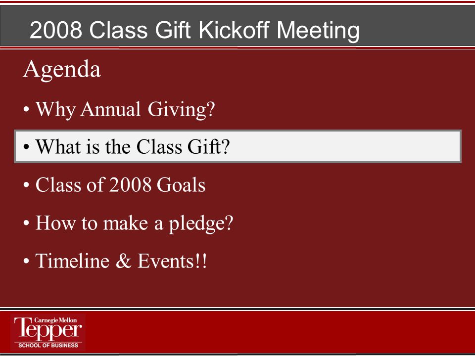 2008 Class Gift Kickoff Meeting Agenda Why Annual Giving.