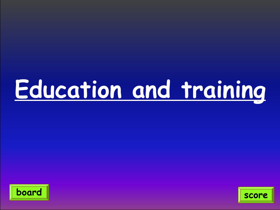 Education and training score board
