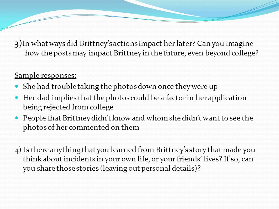 3) In what ways did Brittney’s actions impact her later.