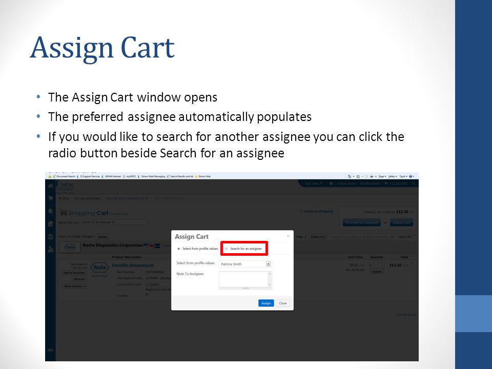 Assign Cart The Assign Cart window opens The preferred assignee automatically populates If you would like to search for another assignee you can click the radio button beside Search for an assignee