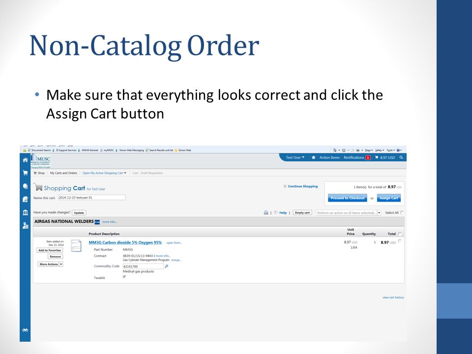 Non-Catalog Order Make sure that everything looks correct and click the Assign Cart button