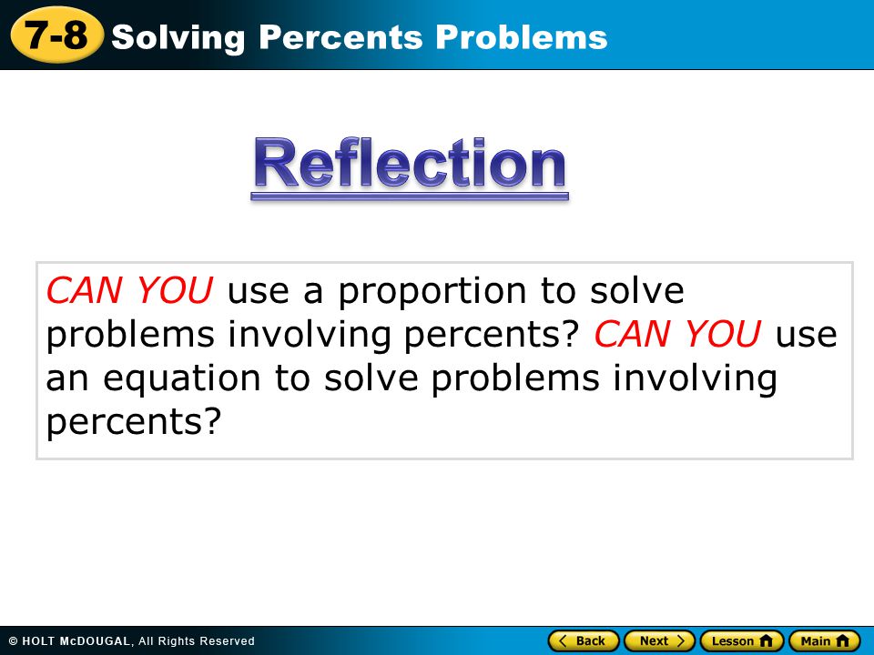 7-8 Solving Percents Problems CAN YOU use a proportion to solve problems involving percents.