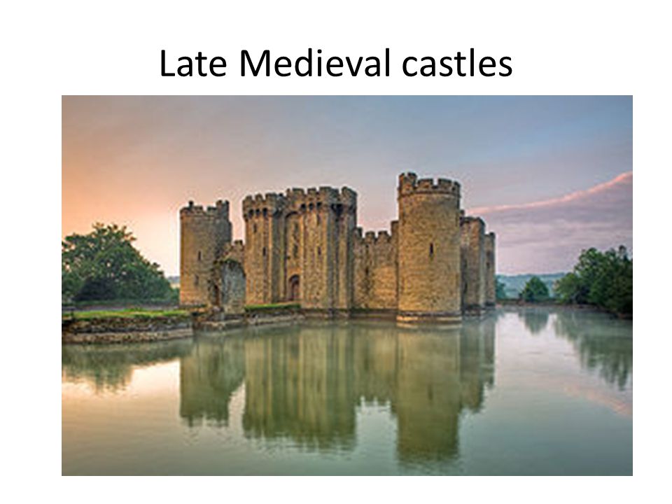 Late Medieval castles