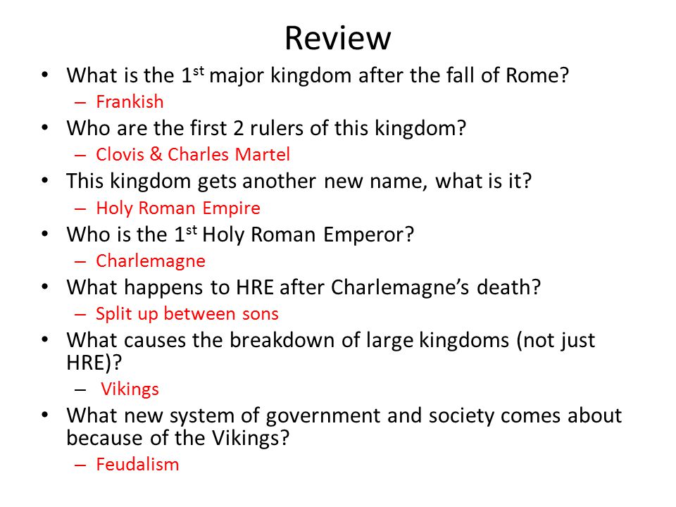 Review What is the 1 st major kingdom after the fall of Rome.