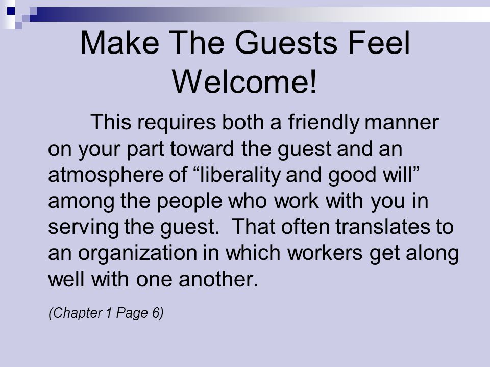 Make The Guests Feel Welcome.