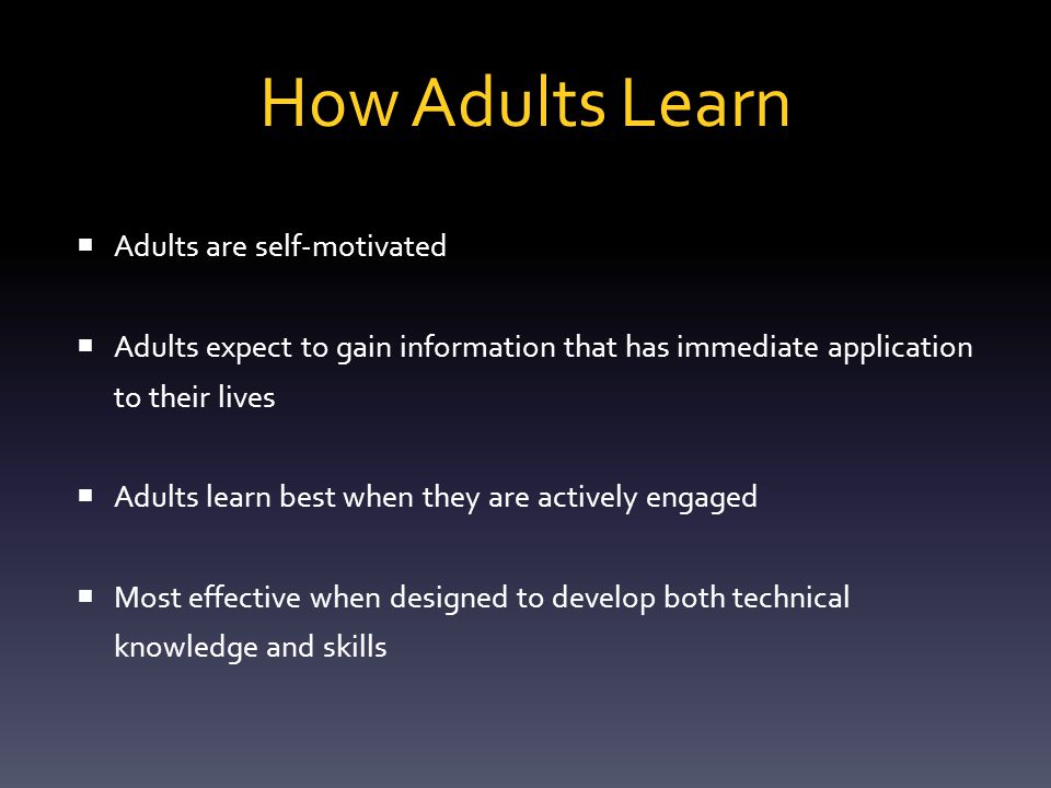 HOW ADULTS LEARN