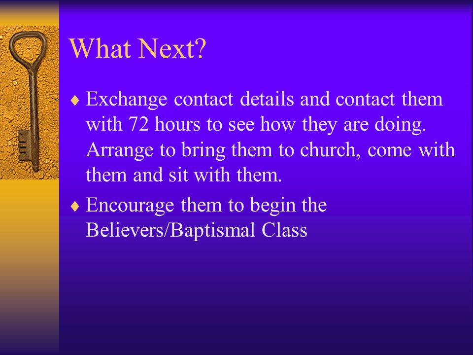 What Next.  Exchange contact details and contact them with 72 hours to see how they are doing.