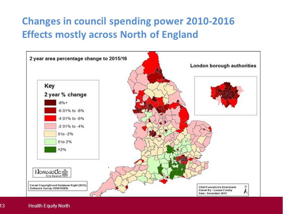 13Presentation title - edit in Header and Footer 13Health Equity North Changes in council spending power Effects mostly across North of England